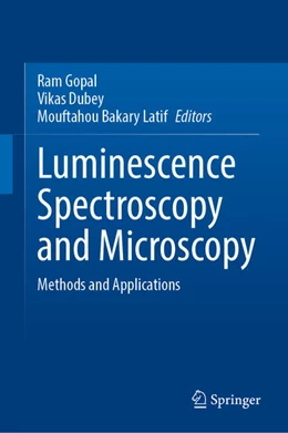 Abbildung von Gopal / Dubey | Luminescence Spectroscopy and Microscopy | 1. Auflage | 2025 | beck-shop.de
