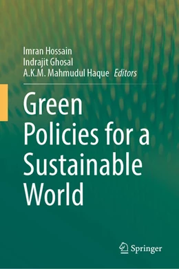 Abbildung von Hossain / Ghosal | Green Policies for a Sustainable World | 1. Auflage | 2026 | beck-shop.de
