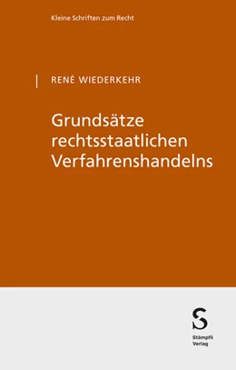 Abbildung von Wiederkehr | Grundsätze rechtsstaatlichen Verfahrenshandelns | 1. Auflage | 2026 | beck-shop.de