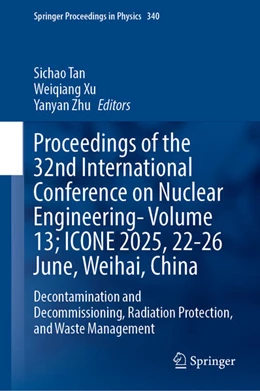 Abbildung von Tan / Xu | Proceedings of the 32nd International Conference on Nuclear Engineering- Volume 13; ICONE 2025, 22-26 June, Weihai, China | 1. Auflage | 2025 | beck-shop.de