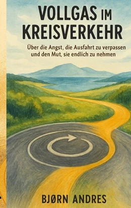 Abbildung von Andres | Vollgas im Kreisverkehr | 1. Auflage | 2025 | beck-shop.de