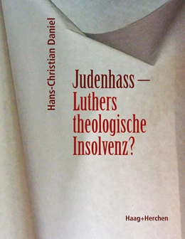Abbildung von Daniel | Judenhass - Luthers theologische Insolvenz? | 1. Auflage | 2025 | beck-shop.de