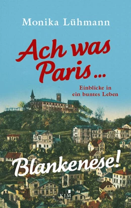 Abbildung von Lühmann | Ach was Paris ... Blankenese! | 1. Auflage | 2025 | beck-shop.de