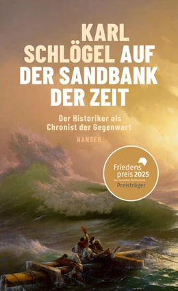 Abbildung von Schlögel | Auf der Sandbank der Zeit | 1. Auflage | 2025 | beck-shop.de