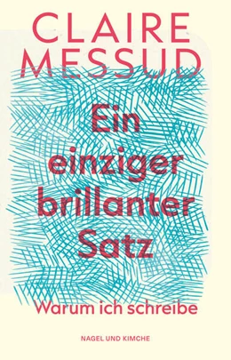 Abbildung von Messud | Ein einziger brillanter Satz | 1. Auflage | 2026 | beck-shop.de