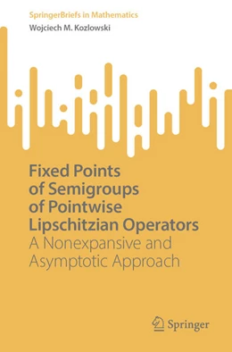 Abbildung von Kozlowski | Fixed Points of Semigroups of Pointwise Lipschitzian Operators | 1. Auflage | 2025 | beck-shop.de