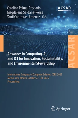 Abbildung von Palma-Preciado / Saldana-Perez | Advances in Computing, AI, and ICT for Innovation, Sustainability, and Environmental Stewardship | 1. Auflage | 2025 | beck-shop.de