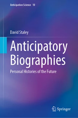 Abbildung von Staley | Anticipatory Biographies | 1. Auflage | 2025 | beck-shop.de