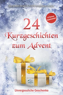 Abbildung von Schön (Hrsg. / Breitenbach | 24 Kurzgeschichten zum Advent - Unvergessliche Geschenke | 1. Auflage | 2025 | beck-shop.de
