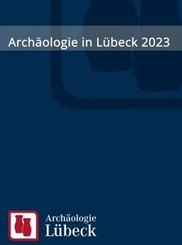 Abbildung von Rieger | Archäologie in Lübeck 2023 | 1. Auflage | 2025 | beck-shop.de