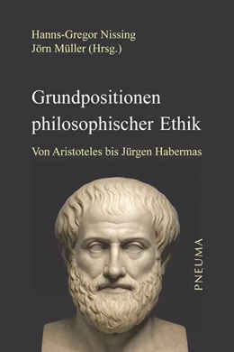 Abbildung von Nissing / Müller | Grundpositionen philosophischer Ethik | 3. Auflage | 2025 | beck-shop.de