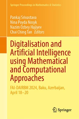 Abbildung von Srivastava / Nosyk | Digitalisation and Artificial Intelligence Using Mathematical and Computational Approaches | 1. Auflage | 2025 | beck-shop.de