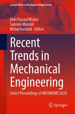 Abbildung von Mishra / Kaushik | Recent Trends in Mechanical Engineering | 1. Auflage | 2026 | beck-shop.de