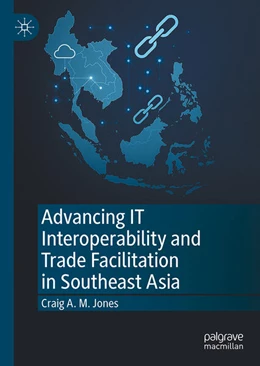 Abbildung von Jones | Advancing IT Interoperability and Trade Facilitation in Southeast Asia | 1. Auflage | 2025 | beck-shop.de