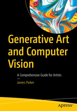 Abbildung von Parker | Generative Art and Computer Vision | 1. Auflage | 2025 | beck-shop.de