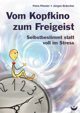 Abbildung von Pliester / Bräscher | Vom Kopfkino zum Freigeist | 3. Auflage | 2025 | beck-shop.de
