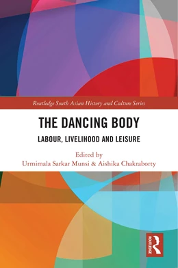Abbildung von Chakraborty / Munsi | The Dancing Body | 1. Auflage | 2025 | beck-shop.de