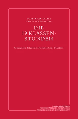 Abbildung von Selg / Kaliks | Die 19 Klassenstunden | 1. Auflage | 2025 | beck-shop.de