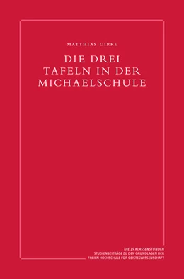 Abbildung von Girke | Die drei Tafeln in der Michaelschule | 1. Auflage | 2025 | beck-shop.de