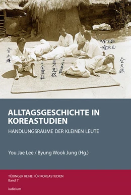 Abbildung von Lee / Jung | Alltagsgeschichte in Koreastudien | 1. Auflage | 2025 | beck-shop.de