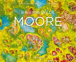 Abbildung von Banowski / Eisenmann | Bayerns wilde Moore | 1. Auflage | 2025 | beck-shop.de