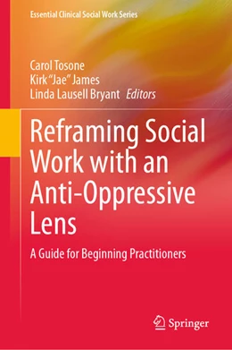 Abbildung von Tosone / James | Reframing Social Work with an Anti-Oppressive Lens | 1. Auflage | 2025 | beck-shop.de
