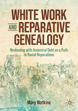 Abbildung von Watkins | White Work and Reparative Genealogy | 1. Auflage | 2025 | beck-shop.de