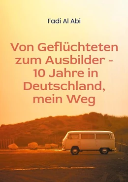 Abbildung von Al Abi | Von Geflüchteten zum Ausbilder - 10 Jahre in Deutschland, mein Weg | 2. Auflage | 2025 | beck-shop.de
