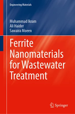 Abbildung von Ikram / Haider | Ferrite Nanomaterials for Wastewater Treatment | 1. Auflage | 2025 | beck-shop.de
