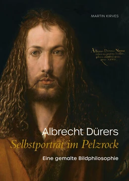Abbildung von Kirves | Albrecht Dürers Selbstporträt im Pelzrock | 1. Auflage | 2025 | beck-shop.de