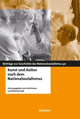 Abbildung von Braun / Süß | Kunst und Kultur nach dem Nationalsozialismus | 1. Auflage | 2025 | beck-shop.de