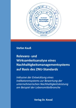 Abbildung von Kauß | Relevanz- und Wirksamkeitsanalyse eines Nachhaltigkeitsmanagementsystems auf Basis des ZNU-Standards inklusive der Entwicklung eines Indikatorensystems zur Bewertung der unternehmerischen Nachhaltigkeitsleistung am Beispiel der Lebensmittelbranche | 1. Auflage | 2025 | 52 | beck-shop.de