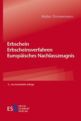 Abbildung von Zimmermann | Erbschein – Erbscheinsverfahren – Europäisches Nachlasszeugnis | 5. Auflage | 2026 | beck-shop.de