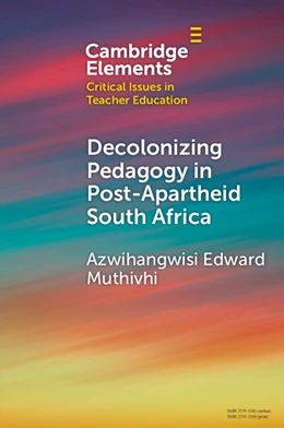 Abbildung von Muthivhi | Decolonizing Pedagogy in Post-Apartheid South Africa | 1. Auflage | 2025 | beck-shop.de
