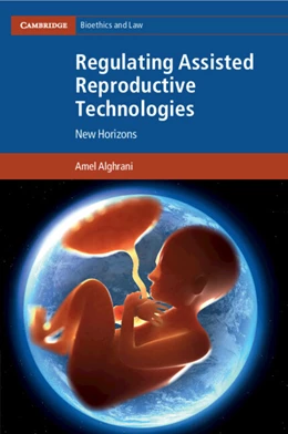 Abbildung von Alghrani | Regulating Assisted Reproductive Technologies | 1. Auflage | 2025 | beck-shop.de