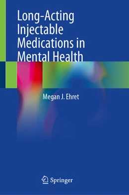 Abbildung von Ehret | Long-Acting Injectable Medications in Mental Health | 1. Auflage | 2025 | beck-shop.de
