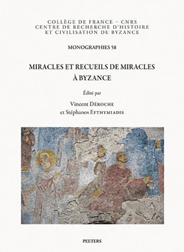 Abbildung von Déroche / Efthymiadis | Miracles et recueils de miracles à Byzance | 1. Auflage | 2025 | beck-shop.de