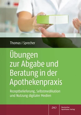 Abbildung von Thomas / Sprecher | Übungen zur Abgabe und Beratung in der Apothekenpraxis | 1. Auflage | 2025 | beck-shop.de