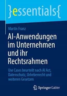 Abbildung von Franz | AI-Anwendungen im Unternehmen und ihr Rechtsrahmen | 1. Auflage | 2025 | beck-shop.de