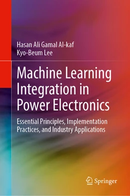 Abbildung von Gamal Al-kaf / Lee | Machine Learning Integration in Power Electronics | 1. Auflage | 2025 | beck-shop.de