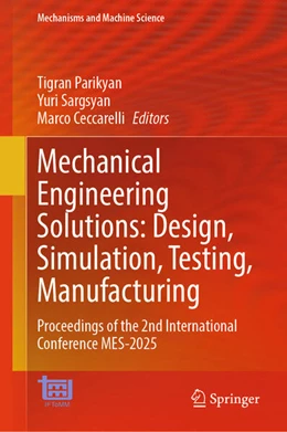 Abbildung von Parikyan / Sargsyan | Mechanical Engineering Solutions: Design, Simulation, Testing, Manufacturing | 1. Auflage | 2025 | beck-shop.de