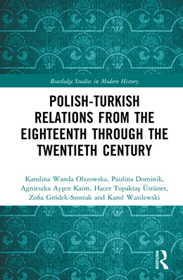 Abbildung von Kaim / Topaktas Ustuner | Polish-Turkish Relations from the Eighteenth through the Twentieth Century | 1. Auflage | 2026 | beck-shop.de