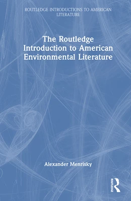 Abbildung von Menrisky | The Routledge Introduction to American Environmental Literature | 1. Auflage | 2026 | beck-shop.de