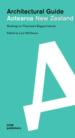Abbildung von Mühlbauer | Aotearoa New Zealand. Architectural Guide | 1. Auflage | 2026 | beck-shop.de