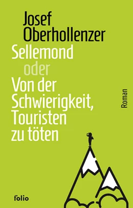 Abbildung von Oberhollenzer | Sellemond oder Von der Schwierigkeit, Touristen zu töten | 1. Auflage | 2025 | beck-shop.de