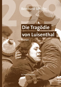 Abbildung von Schäfer | 299 Die Tragödie von Luisenthal | 1. Auflage | 2025 | beck-shop.de