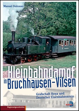 Abbildung von Dotzauer | Kleinbahndampf in Bruchhausen-Vilsen | 1. Auflage | 2025 | beck-shop.de