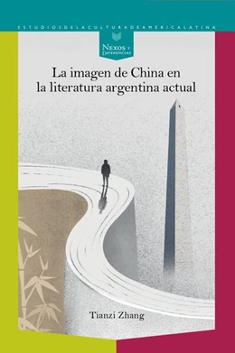 Abbildung von Zhang | La imagen de China en la literatura argentina actual | 1. Auflage | 2025 | beck-shop.de