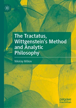 Abbildung von Milkov | The Tractatus, Wittgenstein's Method and Analytic Philosophy | 1. Auflage | 2026 | beck-shop.de