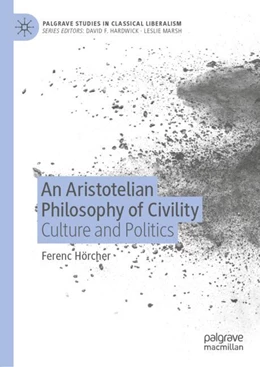 Abbildung von Hörcher | An Aristotelian Philosophy of Civility | 1. Auflage | 2026 | beck-shop.de